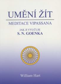 Umění žít - Meditace Vipassana jak ji vy