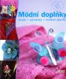 Módní doplňky - brože, přívěsky a drobné šperky - Originální nápady snadno - rychle