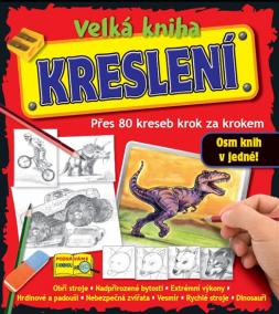 Velká kniha kreslení - Přes 80 kreseb krok za krokem