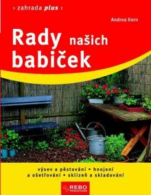 Rady našich babiček - Zahrada plus