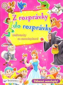 Z rozprávky do rozprávky - Maľovanky so samolepkami II.