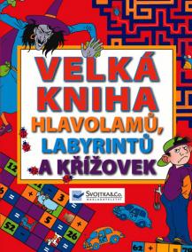 Velká kniha hlavolamů, labyrintů a křížo