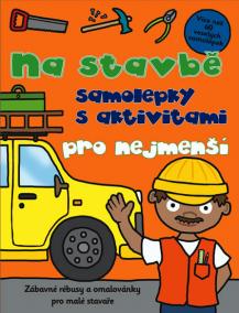 Na stavbě – samolepky s aktivitami pro nejmenší