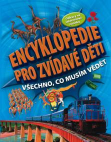 Encyklopedie pro zvídavé děti – Všechno, co musím vědět