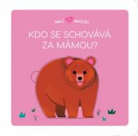 Malí mazlíci - Kdo se schovává za mámou?