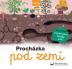 Procházka pod zemí - Následuj cestu