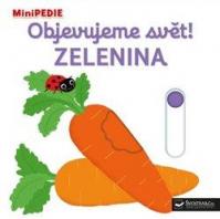 MiniPEDIE Objevujeme svět! Zelenina