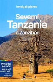 Severní Tanzanie a Zanzibar - Lonely Planet