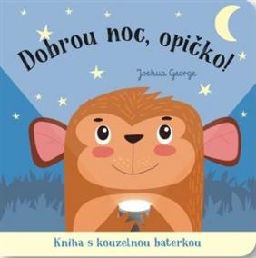 Dobrou noc, opičko! Kniha s kouzelnou baterkou