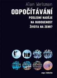 Odpočítávání - Poslední naděje na budoucnost života na Zemi?