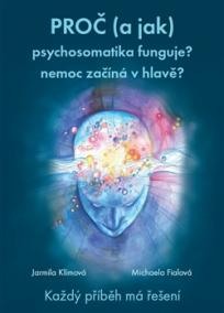 Proč (a jak) psychosomatika funguje?