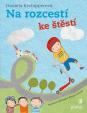 Na rozcestí ke štěstí - od štěstí