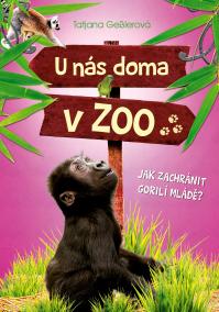 U nás doma v ZOO: Jak zachránit gorilí mládě?