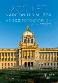 200 let Národního muzea ve 200 fotografiích