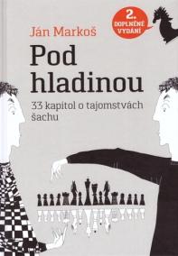 Pod hladinou: 33 kapitol o tajomstvách šachu, 2. doplnené vydanie