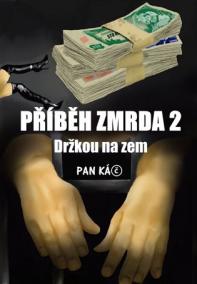 Příběh zmrda 2