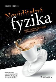 Neviditelná fyzika - Skryté principy fun