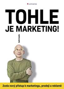 Tohle je marketing! - Zcela nový přístup