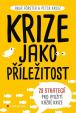 Krize jako příležitost - 28 strategií pr