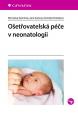 Ošetřovatelská péče v neonatologii