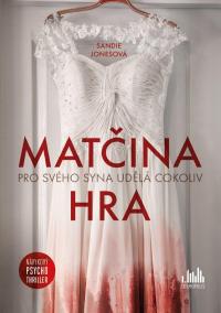 Matčina hra - Pro svého syna udělá cokoliv