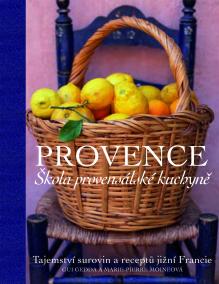 Provence. Škola provensálské kuchyně