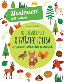 Moje první kniha o zvířatech z lesa (Montessori: Svět úspěchů)