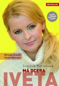 Svatava Bartošová: Má dcera Iveta