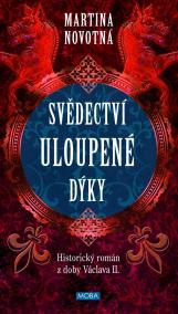 Svědectví uloupené dýky - Historický román z doby Václava II.