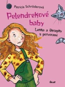 Pelendrekové baby-Lenka a škriepky s potvorami