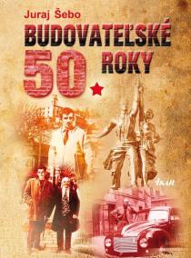 Budovateľské 50. roky