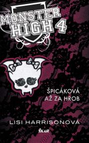 Monster High 4 - Špicáková až za hrob