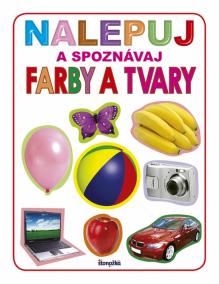 Nalepuj a spoznávaj: Farby a tvary