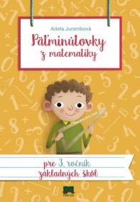 Päťminútovky z matematiky pre 3. ročník ZŠ, 2. vydanie