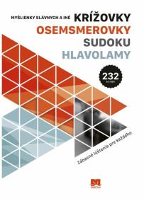 Krížovky, osemsmerovky, sudoku, hlavolamy - Myšlienky slávnych a iné - Zábavné lúštenie pre každého