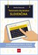 Testovanie deviatakov - SLOVENČINA. Príprava na testovanie žiakov 9. ročníka ZŠ a 4. ročníka gymnázií s osemročným štúdiom