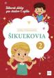 Šikuľkovia 2: Zábavné úlohy pre žiakov 1. cyklu