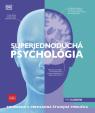 Superjednoduchá psychológia: Podrobná a prehľadná študijná príručka