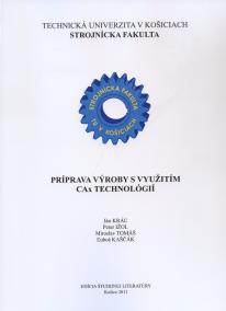 Príprava výroby s využitím CAx technológií