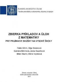 Zbierka príkladov a úloh z matematiky pre prijímacie skúšky na vysoké školy