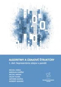 Algoritmy a údajové štruktúry 1. diel: Reprezentácia údajov v pamäti