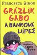 Grázlik Gabo a banková lúpež