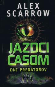 Jazdci časom 2 -  Dni predátorov