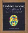 Ľudský mozog - 50 myšlienok, ktoré by ste mali poznať