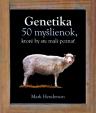 Genetika - 50 myšlienok, ktoré by ste mali poznať