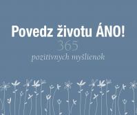 Povedz životu ÁNO!