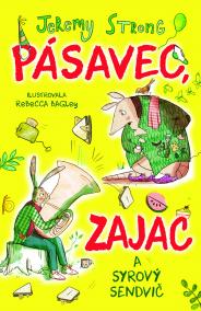 Pásavec, zajac a syrový sendvič  (1.)