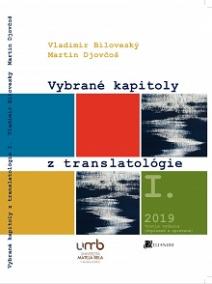 Vybrané kapitoly z translatológie prekladateľstva 1.