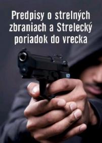 Predpisy o strelných zbraniach a strelecký poriadok do vrecka