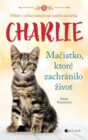 Charlie - mačiatko, ktoré zachránilo život